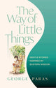 The Way of Little Things