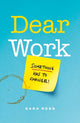 Dear Work