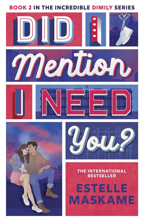 Did I Mention I Need You? (The DIMILY Series)
