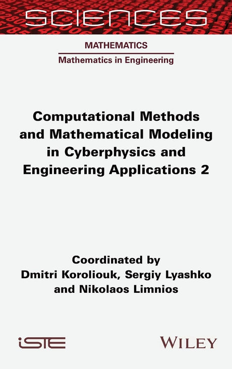 Computational Methods and Mathematical Modeling in Cyberphysics and Engineering Applications 2