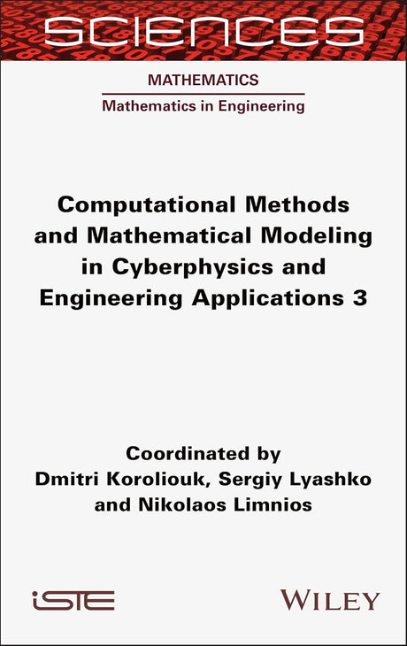 Computational Methods and Mathematical Modeling in Cyberphysics and Engineering Applications 3