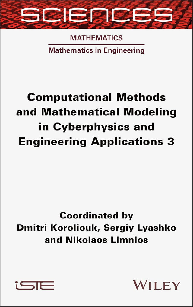 Computational Methods and Mathematical Modeling in Cyberphysics and Engineering Applications 3