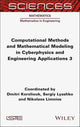 Computational Methods and Mathematical Modeling in Cyberphysics and Engineering Applications 3