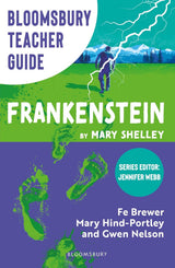 Bloomsbury Teacher Guide: Frankenstein