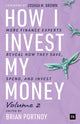 How I Invest My Money Volume Two