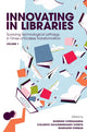 Innovating in Libraries, Volume 1
