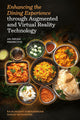 Enhancing the Dining Experience through Augmented and Virtual Reality Technology