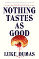 Nothing Tastes As Good