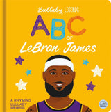 Lullaby Legends: ABC of LeBron James