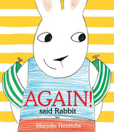 Again! said Rabbit