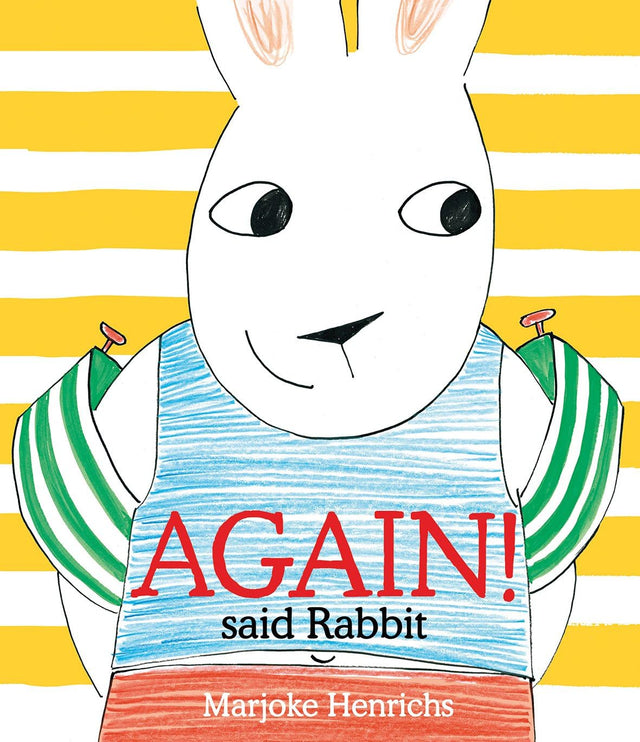 Again! said Rabbit