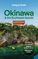 Lonely Planet Okinawa & the Southwest Islands