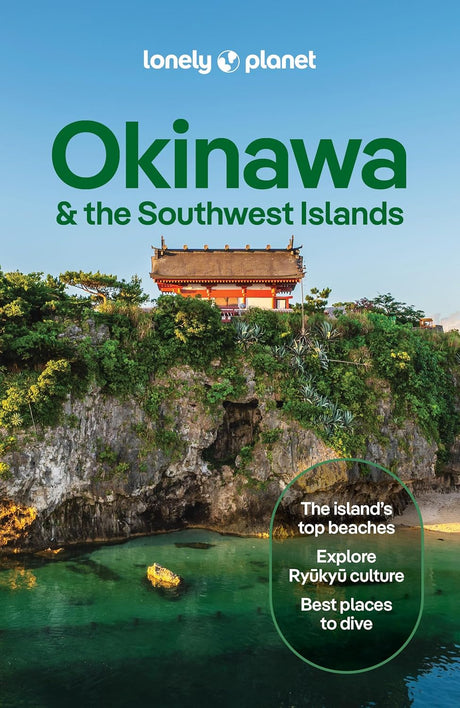 Lonely Planet Okinawa & the Southwest Islands