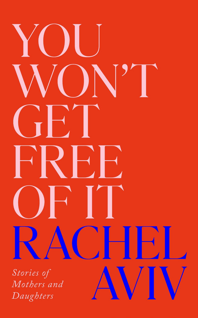 You Won’t Get Free of It