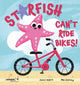 Starfish Can't Ride Bikes!