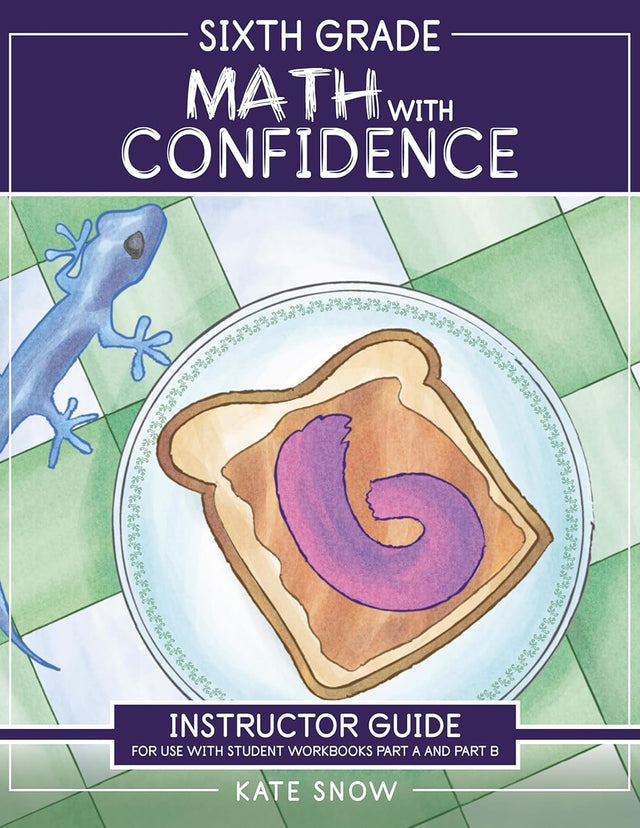 Sixth Grade Math with Confidence Instructor Guide