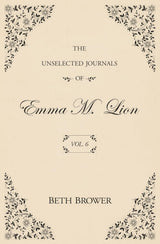 The Unselected Journals of Emma M. Lion