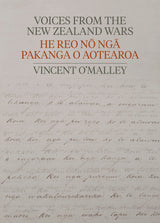 Voices from the New Zealand Wars | He Reo no nga Pakanga o Aotearoa