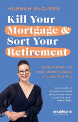 Kill Your Mortgage & Sort Your Retirement