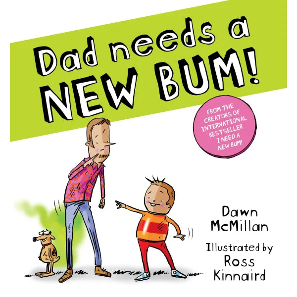 Dad needs a NEW BUM!