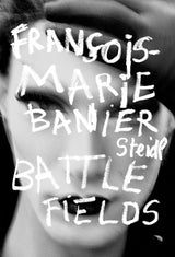 François-Marie Banier: Battlefields