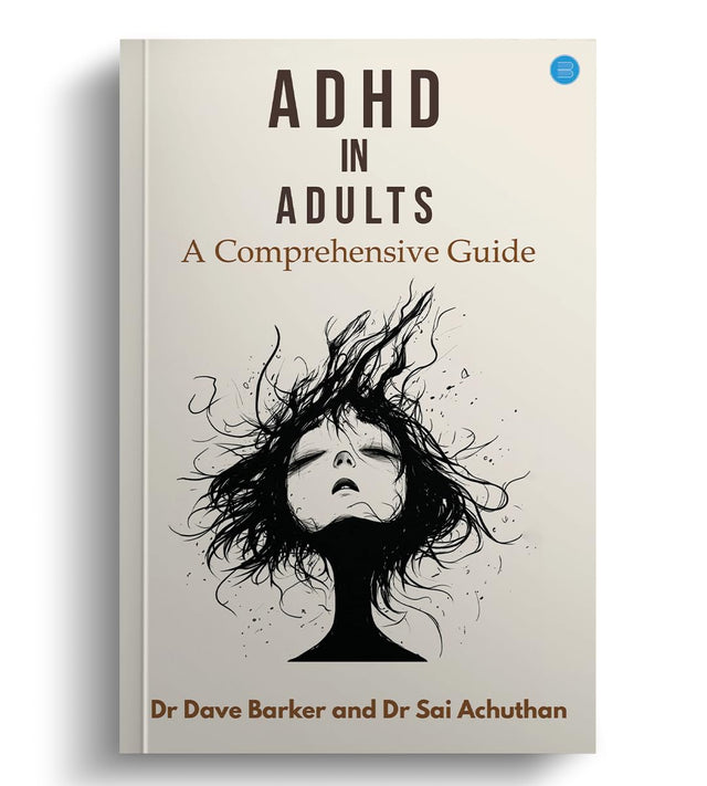 ADHD in Adults: A Comprehensive Guide