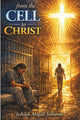 From the Cell to Christ