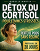 Détox du Cortisol pour Femmes Stressées