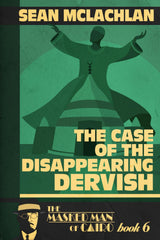 The Case of the Disappearing Dervish