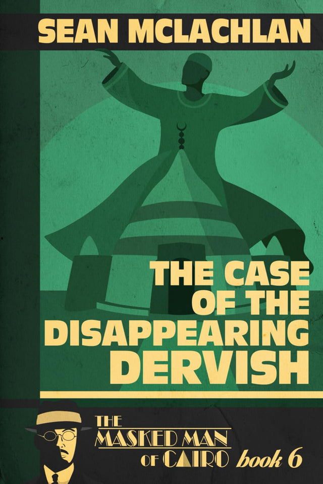 The Case of the Disappearing Dervish