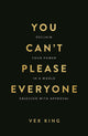 You Can't Please Everyone