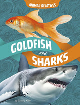 Animal Relatives Goldfish & Sharks