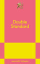 Double Standard