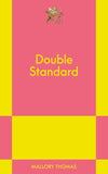 Double Standard