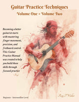 Guitar Practice Techniques Volume One + Volume Two