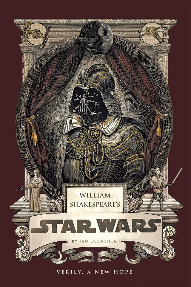 William Shakespeare's Star Wars: Verily, A New Hope [PBK Reissue]