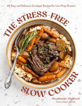 The Stress-Free Slow Cooker