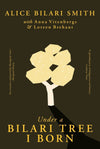 Under a Bilari Tree I Born