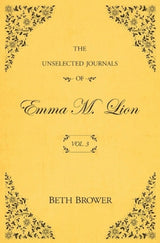 The Unselected Journals of Emma M. Lion