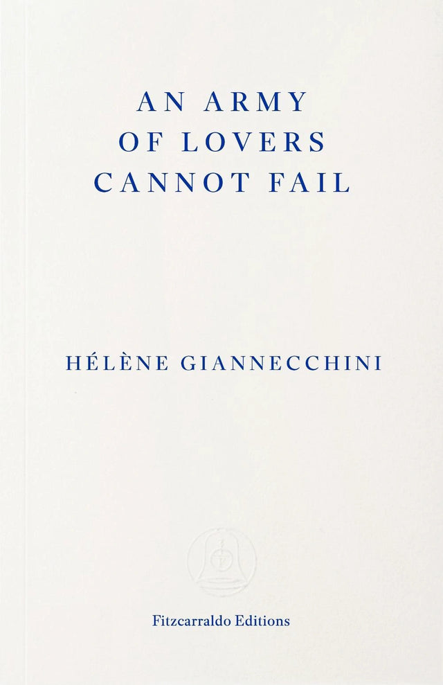 An Army of Lovers Cannot Fail