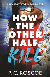 How the Other Half Kill