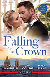 Falling For The Crown/Innocent Until His Forbidden Touch/Cinderella's Royal Seduction/Reclaimed For His Royal Bed