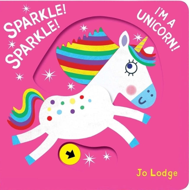 Sparkle! Sparkle! I m a Unicorn!