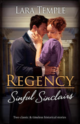 Regency Sinful Sinclairs/The Earl's Irresistible Challenge/The Rake's Enticing Proposal