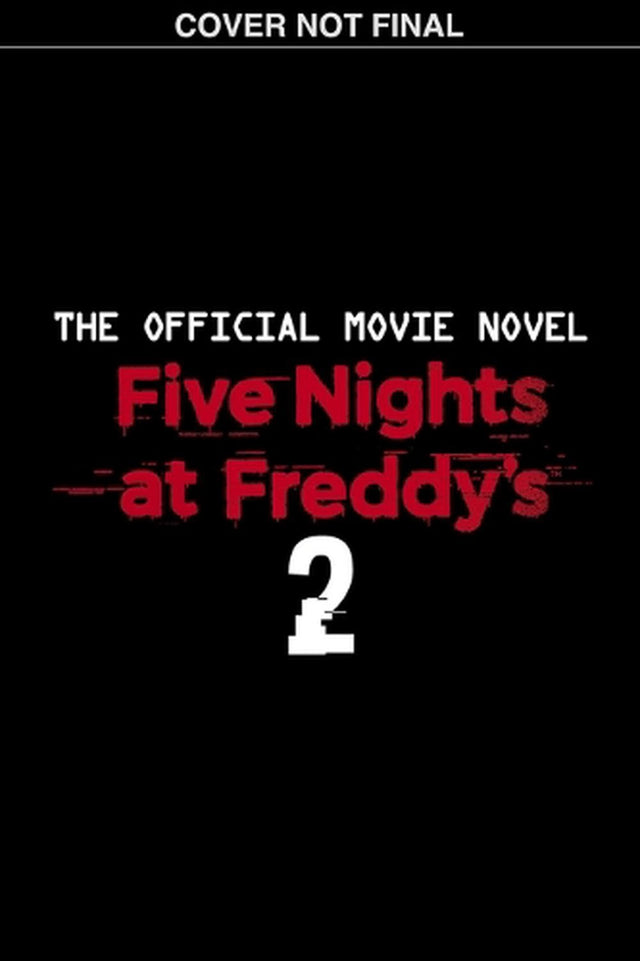 Five Nights at Freddy's: The Official Movie Novel #2