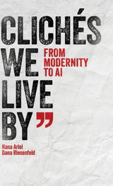 Clichés We Live By