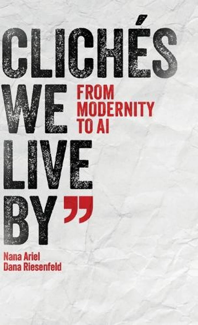 Clichés We Live By
