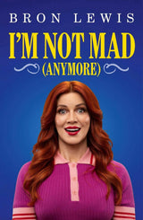 I'm Not Mad (Anymore)