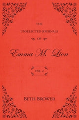 The Unselected Journals of Emma M. Lion