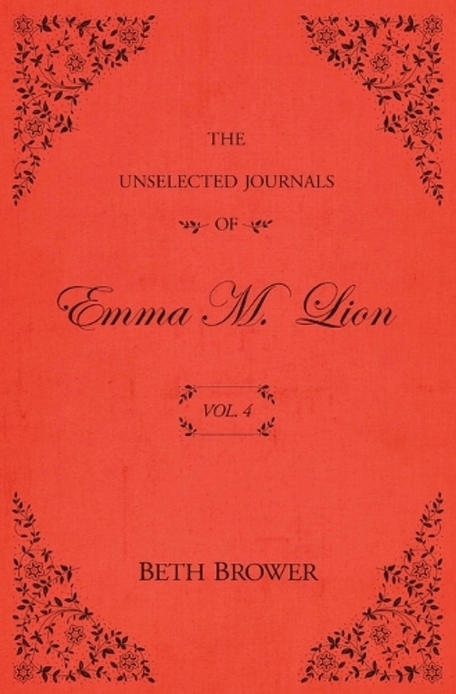 The Unselected Journals of Emma M. Lion